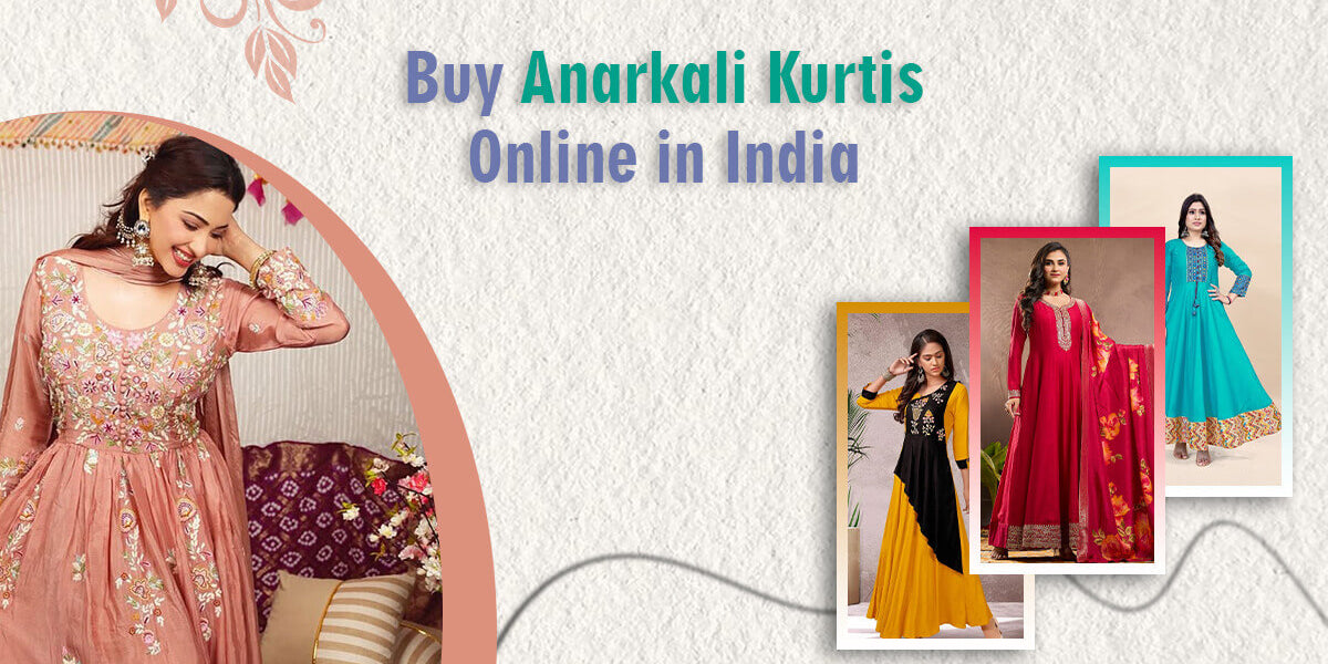 Buy Anarkali Kurtis Online in India
