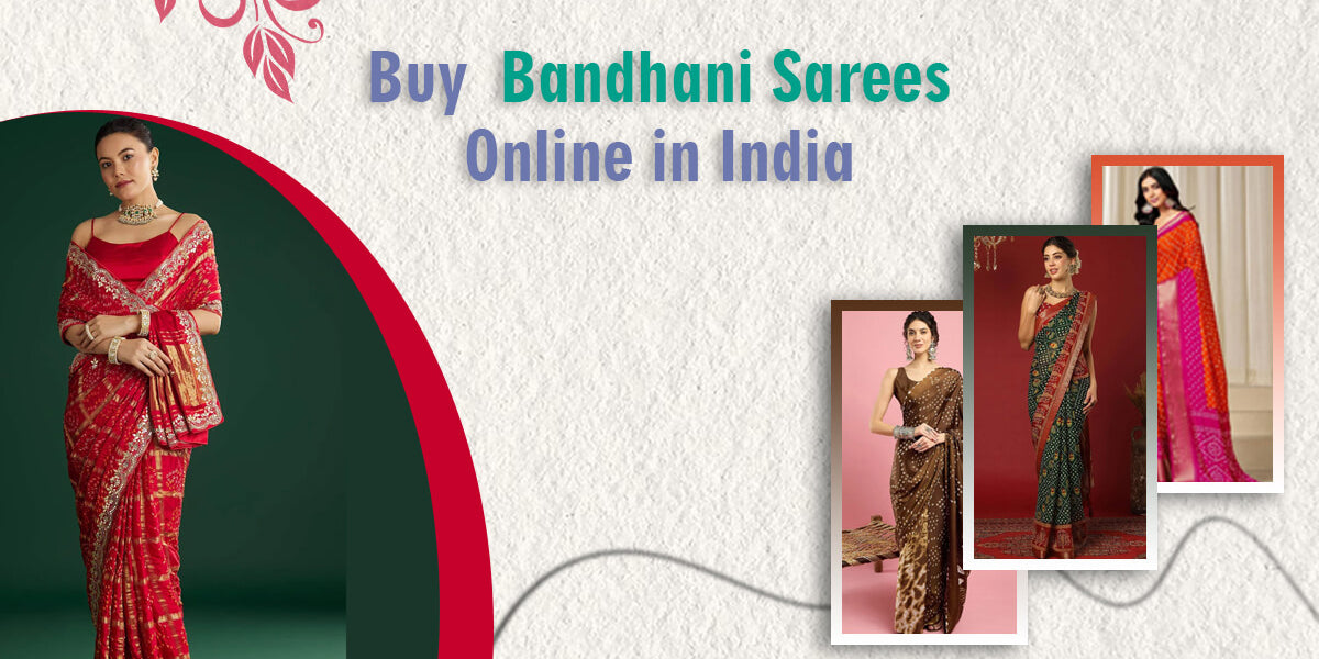 Buy Bandhani Sarees Online in India