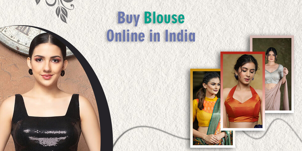 Buy Blouse Online in India