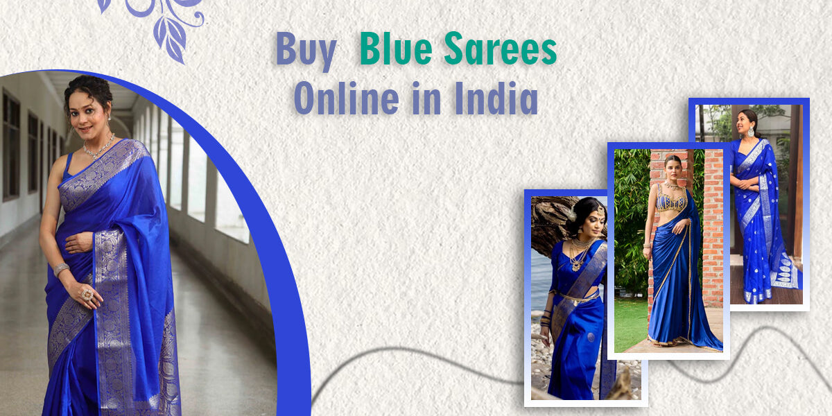 Buy Blue Sarees Online in India