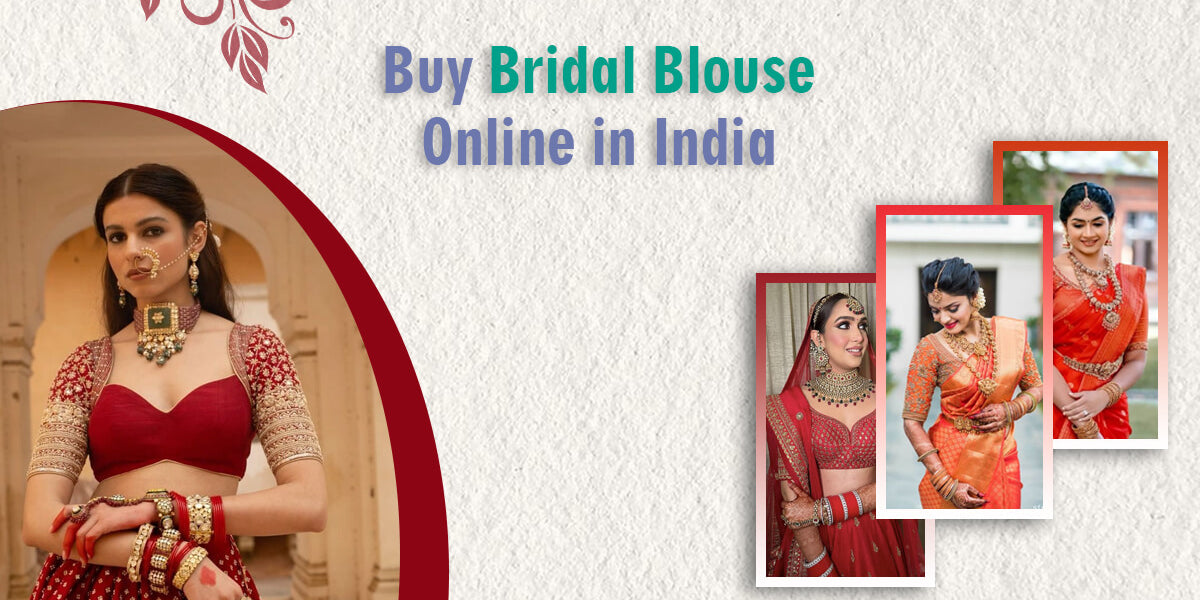Buy Bridal Blouse Online in India