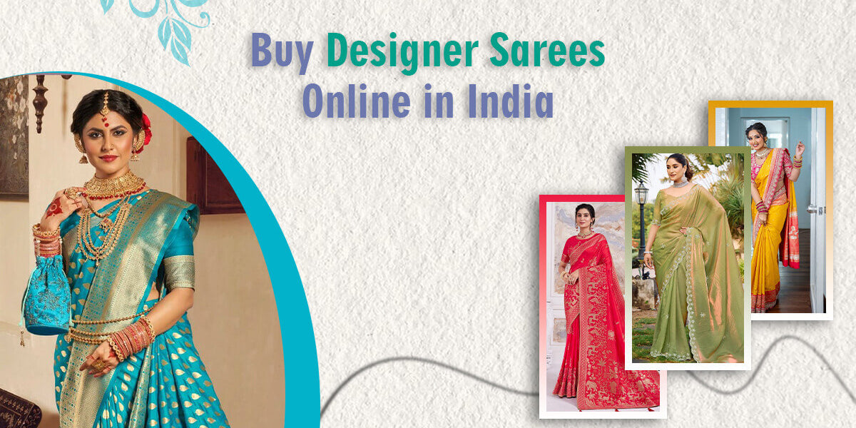 Buy Designer Sarees Online in India