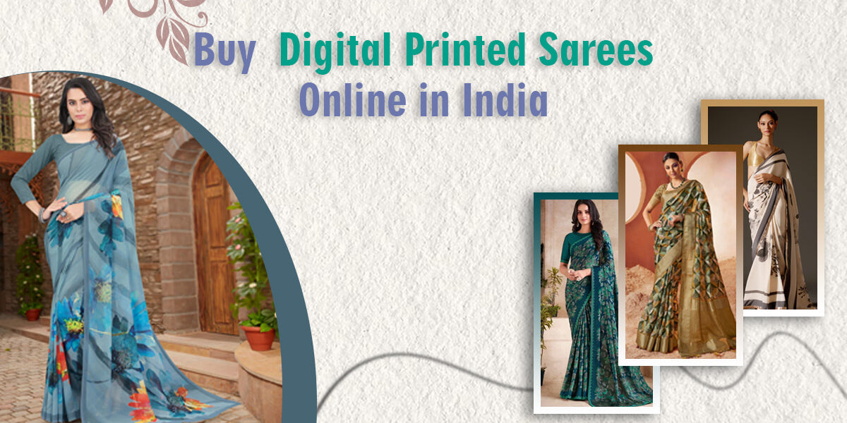 Buy Digital Printed Sarees Online in India