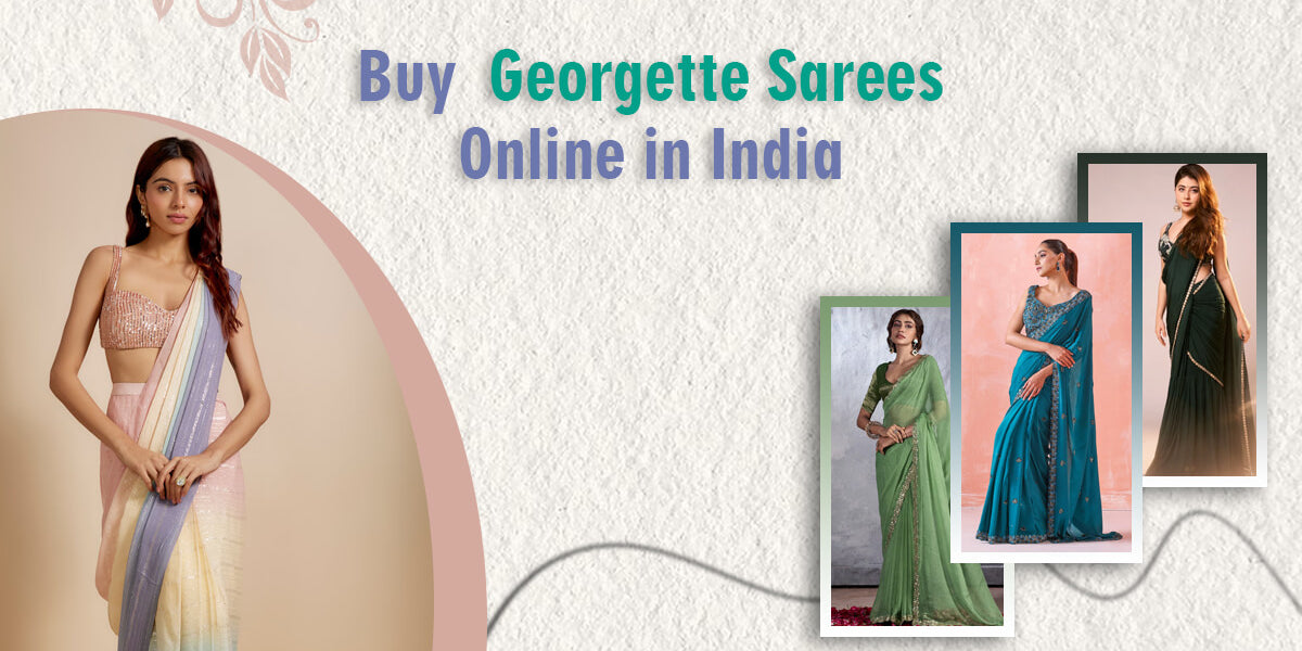 Buy Georgette Sarees Online in India