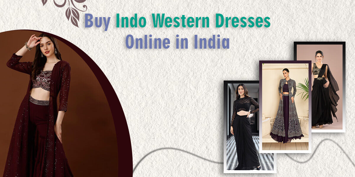 Buy Indo Western Dresses Online in India