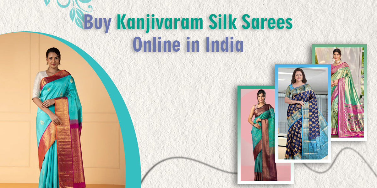 Buy Kanjivaram Silk Sarees Online in India