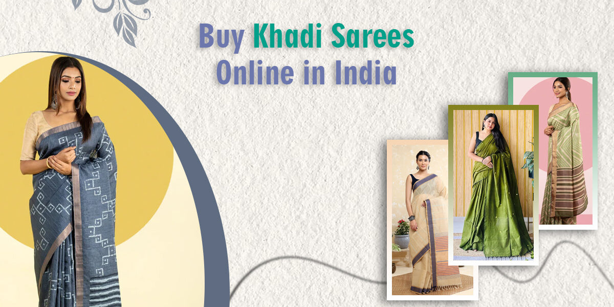 Buy Khadi Sarees Online in India