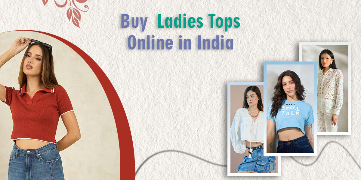 Buy  Ladies Tops Online in India