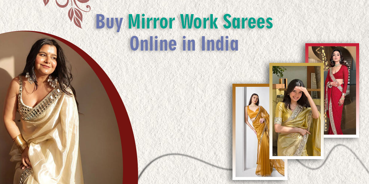 Buy Mirror Work Sarees Online in India