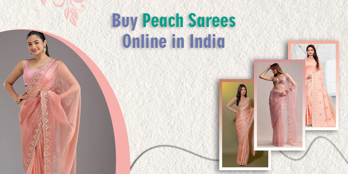 Buy Peach Sarees Online in India