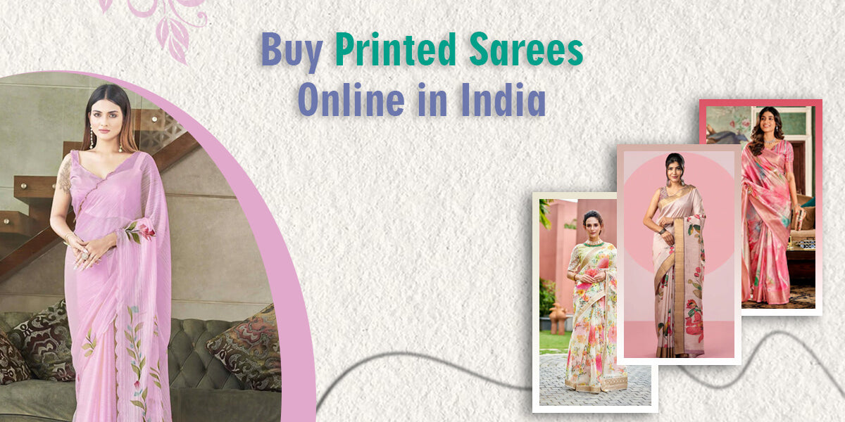 Buy Printed Sarees Online in India