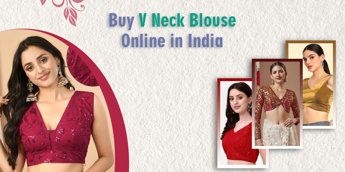 Buy V Neck Blouse Online in India