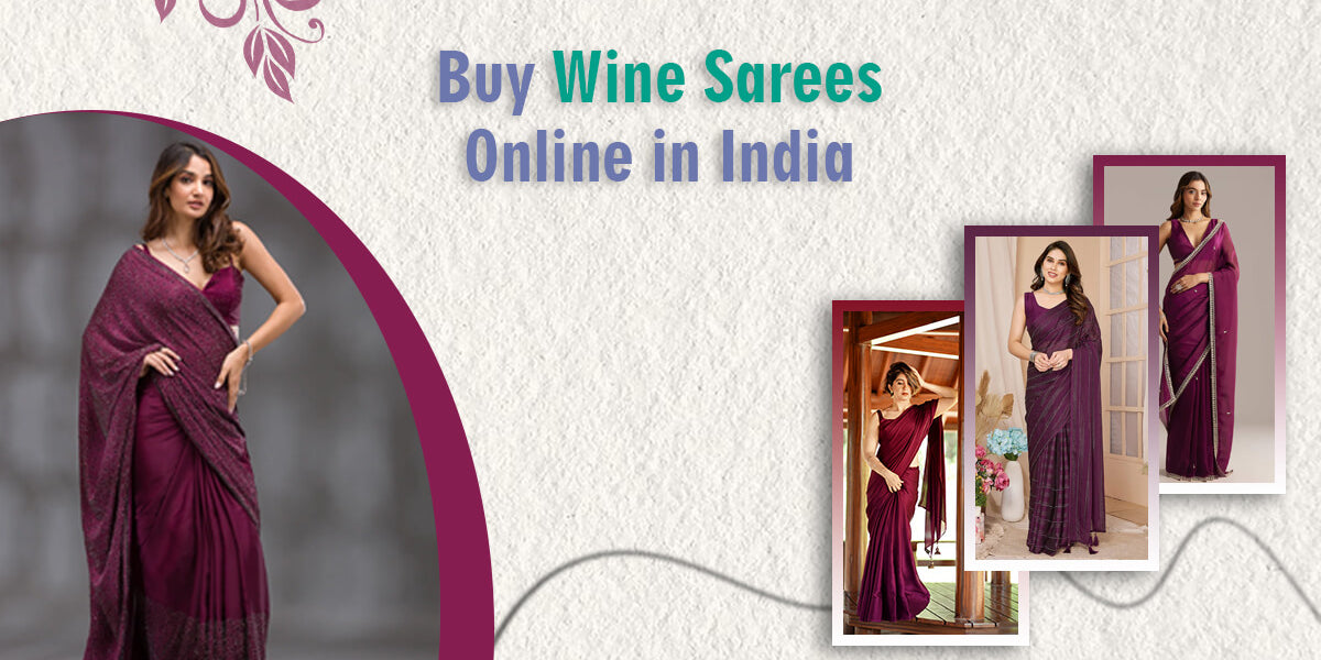 Buy Wine Sarees Online in India