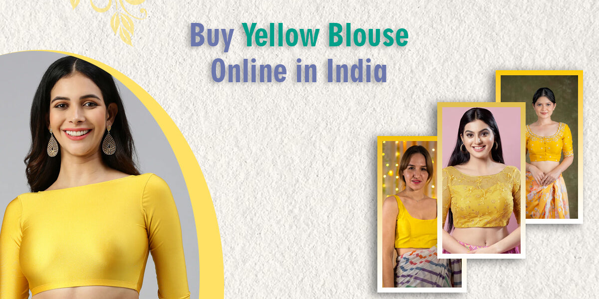 Buy Yellow Blouse Online in India