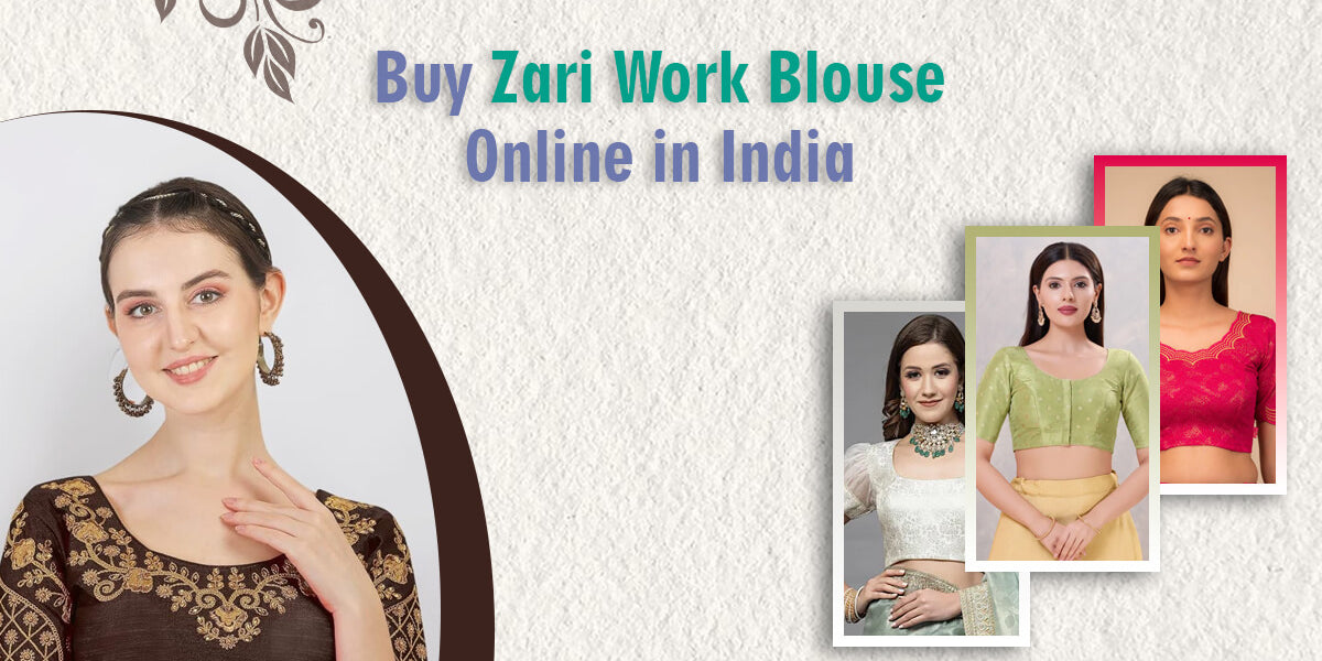 Buy Zari Work Blouse Online in India